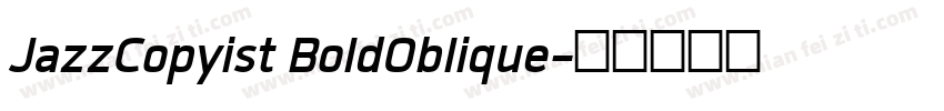 JazzCopyist BoldOblique字体转换